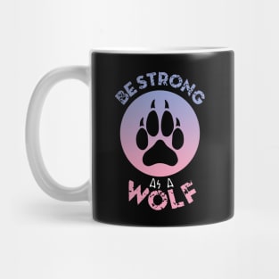 Wolf Paw | Be Strong As A Wolf Mug